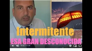 INTERMITENTES esa Gran Desconocida