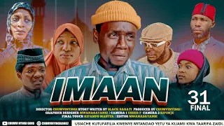 IMAAN - EPISODE 31 | FINAL | STARRING CHUMVINYINGI