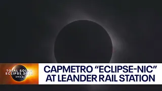 Total solar eclipse 2024: CapMetro hosts "eclipse-nic" in Leander | FOX 7 Austin