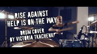 Rise Against - Help is on the way [drum cover by Victoria Tkachenko]