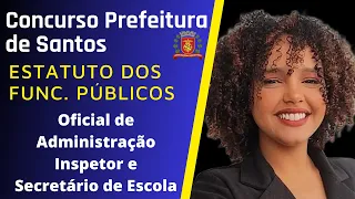 Concurso Prefeitura de Santos - Oficial de Administração - Aulão de Conhecimentos Específicos