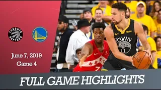 Toronto Raptors vs GS Warriors - Game 4 | Full Game Highlights | June 7, 2019 | NBA Finals