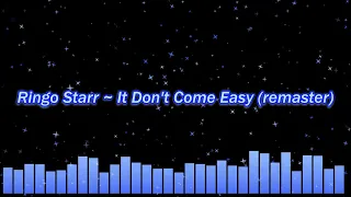 Ringo Starr ~ It Don't Come Easy (remaster)