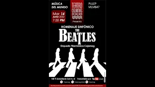 TEATRO CAJAMAG - HOMENAJE SINFÓNICO THE BEATLES