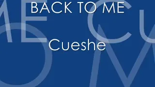 Back to me by cueshe lyrics