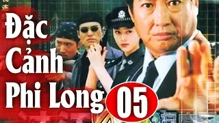 Đặc Cảnh Phi Long - Tập 5 | Phim Hành Động Trung Quốc Hay Nhất 2018