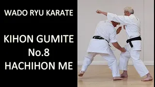 Kihon Gumite No 8 - Hachihon Me - Wado Ryu Karate