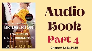 Romancing Mister Bridgerton Chapter 12,13,14,15 Audiobook 🤍🪿