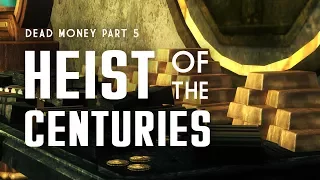 Dead Money Part 5: The Heist of the Centuries - 1,295 Pounds of Gold - Fallout New Vegas Lore