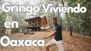 Gringo Viviendo en el Bosque de Oaxaca
