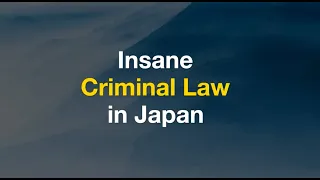 Insane Criminal law in japan