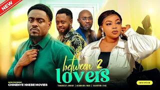 BETWEEN 2 LOVERS - Toosweet Annan, Georgina Ibeh, Saintino Iyke NEW 2023 Nigerian Nollywood Movie