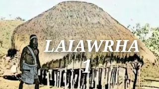 SAL NAUPANG LAIAWRHA 1 (MIZO STORY AUDIO)