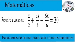 Ecuaciones de primer grado con números racionales, Ejemplo 1.  @ing.
