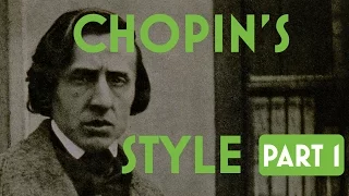 The Style of Chopin Part I