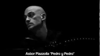 Astor Piazzolla "Pedro y Pedro" Media