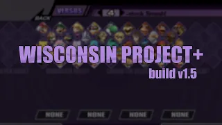 Wisconsin Project+ Build v1.5 Trailer