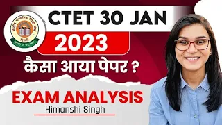 CTET 30th January 2023 Paper Analysis by Learn With Himanshi Singh | CTET 17th Day Shift Analysis