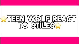 [PAST TEEN WOLF REACT TO STILES](old video post cause why not)