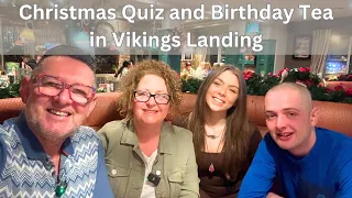Christmas Quiz and Birthday Tea in Vikings Landing