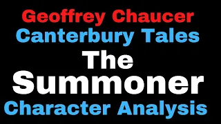 The Summoner - A Character Analysis II The Canterbury Tales II Summoner's Tale by Chaucer II BS Eng