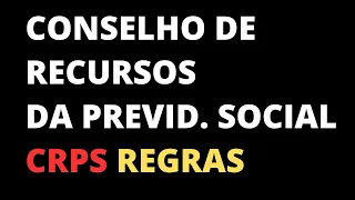 CONSELHO DE RECURSOS DA PREVIDÊNCIA SOCIAL CONCURSO INSS 2022 CRPS NO CONCURSO DO INSS 2022