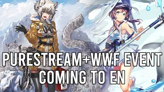 【Arknights EN】PURESTREAM + WWF CHARITY EVENT IS COMING EN | FAST Update Recaps | WWF Charity event