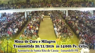 Novena à Santa Rita e Missa de Cura e Libertação transmitida 20/11/2016 às 14:00h Pe. Célio