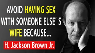 THE MOST BRILLIANT Quotes, Sayings and Thoughts by Jackson Brown Jr. That will change your life