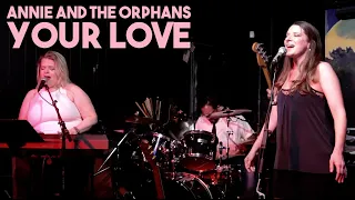 Annie and the Orphans - Your Love (The Outfield), The Gallery Cabaret 4/27/24