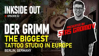 "InkSide Out" Episode 2 "Der Grimm tattoo", Berlin. The biggest tattoo studio in Europe.