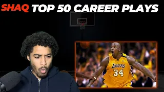 FIRST TIME WATCHING SHAQUILLE O’NEAL HIGHLIGHTS | Shaquille O'Neal TOP 50 CAREER PLAYS | REACTION