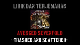 Trashed And Scattered - Avenged Sevnfold (lirik terjemahan)