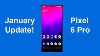 Pixel 6 Pro January Update Review: Battery Life, Refresh Rate, and More!