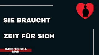 Sie sagt sie braucht Zeit für sich (Trennung / Beziehung)