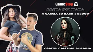 #GSTV: Abbiamo intervistato Cristina Scabbia, giocato a Back 4 Blood e affrontato degli INFESTATI!