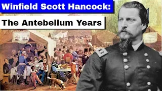 Winfield Scott Hancock: The Antebellum Years
