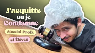 Episode 204 : J'acquitte ou je condamne spécial profs/élèves