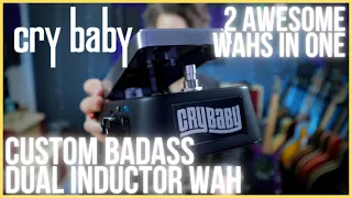 Dunlop Cry Baby Custom Badass Dual-Inductor Wah - 2 AWESOME Wahs in 1