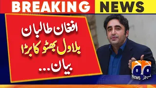 PPP - Not having links with Afghan Taliban is not a solution to the problem: Bilawal Bhutto