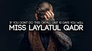 You Will Miss Laylatul Qadr If You Don't Do This