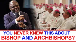 THE UNTOLD TRUTH ABOUT BISHOPS AND ARCHBISHOPS - Dr Abel Damina