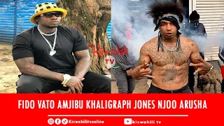 KIMEUMANA FIDO VATO AMJIBU KHALIGRAPH JONES KENYA NA ARUSHA SIO MBALI NJO TUKUTANE KAMA UNAJIAMINI