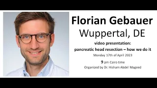 Dr. Florian Gebauer - pancreatic head resection , how we do it !