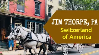 Jim Thorpe, PA | Switzerland of America | Weekend gateway in Pennsylvania | Historic Mountain town