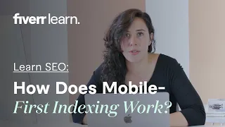 How Does Mobile-First Indexing Work?| Mobile Indexing | Learn from Fiverr