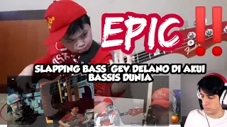 GEV DELANO| SLAPPING BASS| BASSIS CILIK