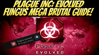 Plague Inc: Evolved Fungus Mega Brutal Guide! BEST METHOD