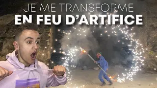 JE ME TRANSFORME EN FEU D'ARTIFICE !!!