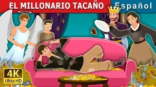 EL MILLONARIO TACAÑO | The Millionaire Miser Story | Cuentos De Hadas Españoles | @SpanishFairyTales